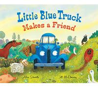 Little Blue Truck Makes a Friend: A Friendship Book for Kids - A Gentle Story About Welcoming Farm Animals