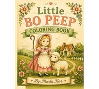 Little Bo Peep Coloring Book for Kids Ages 4-8: 30 Adorable Pages with Big Spaces, Bold Lines and Easy Fun - Perfect Nursery Rhyme Activity Book for Toddlers and Preschoolers