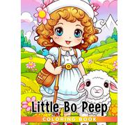 Little Bo Peep Coloring Book: Perfect Gift For Fan Who Loves Animal With Incredible Illustrations To Relax And Unwind