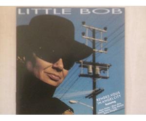 Little Bob - Rendez-Vous in Angel City
