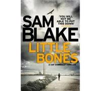 Little Bones by Sam Blake Inconnu (Auteur)