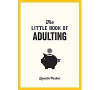 Little Book of Adulting: Your Guide to Living Like a Real Grown-up