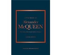 Little Book of Alexander McQueen /anglais HOMER KAREN (Auteur)
