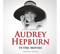 Little Book of Audrey Hepburn Timothy Knight (Auteur)