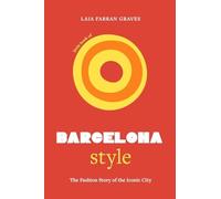 Little Book of Barcelona Style, l'Histoire d'une Capitale de la Mode