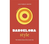 Little Book of Barcelona Style The fashion story of the iconic city - Laia Farran Graves - Welbeck - ebook (ePub) - Beau livre