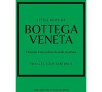 Little Book of Bottega Veneta - L'histoire d'une maison de mode mystique (version française)