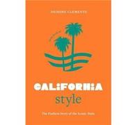 Little Book of California Style /anglais Clemente Deirdre (Auteur)