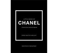 Little book of Chanel - L'histoire d'une créatrice de légende (version française) Emma Baxter-Wright (Auteur)