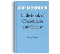 Little Book of Charcuterie and Cheese by Lynda Balslev Lynda Balslev (Auteur)