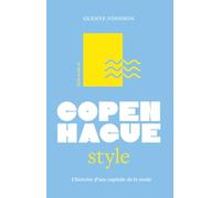 Little Book of Copenhague Style, l'histoire d'une capitale de la mode (version française)