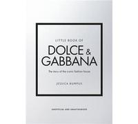 Little Book of Dolce & Gabbana /anglais Jessica Bumpus (Auteur)