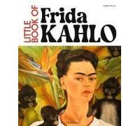 Little Book Of Frida Kahlo