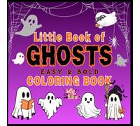 Little Book of Ghosts Coloring Book: Bold, Simple Ghosts to Color for Kids & Adults - Perfect for Halloween