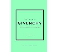 Little Book of Givenchy - L'histoire d'une maison de mode mythique (version française)