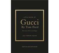 Little Book of Gucci by Tom Ford /anglais Laia Farran Graves (Auteur)