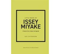 Little Book of Issey Miyake - L'histoire d'un créateur de légende (version française) Kati Chitrakorn (Auteur), Virginie de Bermond-Gettle (Traduction)