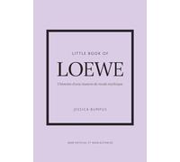 Little Book of Loewe - L'histoire d'une maison de mode mythique (version française)