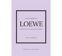 Little Book of Loewe - L'histoire d'une maison de mode mythique (version française) Jessica Bumpus (Auteur), Virginie de Bermond-Gettle (Traduction)
