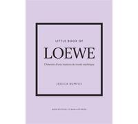 Little Book of Loewe - L'histoire d'une maison de mode mythique (version française) - Jessica Bumpus - Place Des Victoires Eds - relié - Beau livre