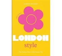 Little Book of London Style /anglais The fashion story of the iconic city - HOMMER KAREN - Welbeck - relié - Beau livre