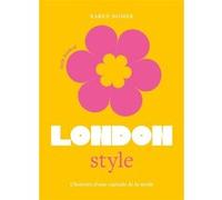 Little Book of London Style - L'histoire d'une capitale de la mode (version française) Karen Homer (Auteur), Julie Fillatre (Traduction)