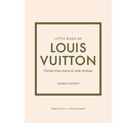 Karen Homer – Little Book of Louis Vuitton – L'histoire d'une maison de mode mythique – Relié