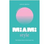 Little Book of Miami Style /anglais Ashley Brozic (Auteur)