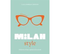 Little Book of Milan Style - L'Histoire de la Mode d'une capitale de la mode (version française) - Laia Farran Graves - Place Des Victoires Eds - relié - Beau livre