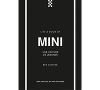 Little Book of Mini - Une voiture de légende (version française) - Ben Custard - Place Des Victoires Eds - relié - Beau livre