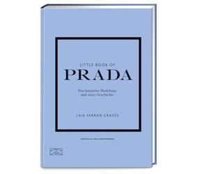Little Book of Prada: Das luxuriöse Modehaus und seine Geschichte