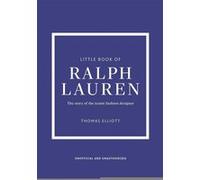 Little Book of Ralph Lauren - L'histoire d'une maison de mode mythique - Thomas Elliott - Place Des Victoires Eds - relié - Beau livre