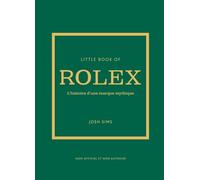 Little book of Rolex - L'histoire d'une marque mythique