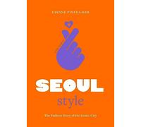 Little Book of Seoul Style /anglais Dianne Pineda-Kim (Auteur)