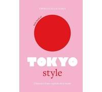 Little Book of Tokyo Style - L'histoire d'une capitale de la mode (version française) Emmanuelle Dirix (Auteur), Juliette Grimbergen (Traduction)