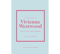 Little Book of Vivienne Westwood - L'histoire d'une créatrice de légende