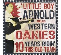 Little Boy Arnold - 10 Years Ridin This Old Train