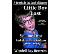 Little Boy Lost: Volume Two (Berkshire Place Beckons 1976 - 1980)