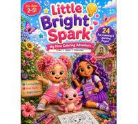 Little Bright Spark: My First Coloring Adventure