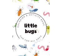 Little Bugs Grab & Go Coloring & Activity Book: Screen-Free Fun for Kids | Cute Insects, Mazes, and Puzzles for Creative Learning Ages 3-8 | 6"x9" size for travel & Party favors