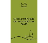 Little Bunny Boris and the Springtime Boats