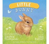 Little Bunny by Lauren Thompson & Illustrated by John Butler Lauren Thompson Illustrated by John Butler (Auteur)