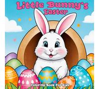 Little Bunny’s Easter Coloring Book for kids: 33 Simple, Super Cute Egg Designs for Happy, Blissful Coloring
