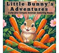 Little Bunny's Adventures: Cute and Simple Animal Coloring Book