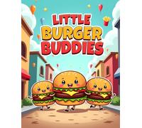 Little Burger Buddies: Funny Burger Coloring Book for Kids Ages 4-8 | Cute Fast Food Friends and Easy Coloring Pages