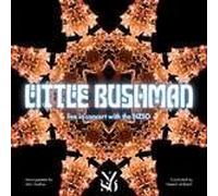 Little Bushman - Live In Concert With The NZSO