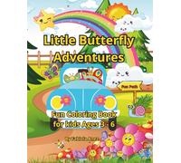 Little Butterfly Adventures: Coloring book and activity book for kids age 3-6 Color by number, mazes, learning colors, positive daily habits