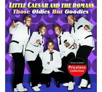 Little Caesar & the Romans - Those Oldies But Goodies