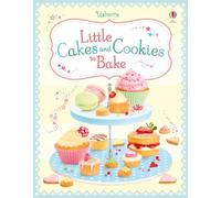 Little Cakes and Cookies to Bake (Usborne Cookbooks): 1 (Cookery)