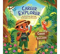 Little Career Explorer: An Exciting Journey to Dream and Discover